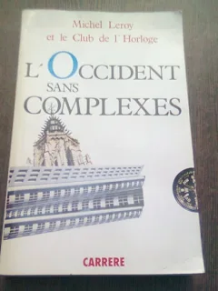 L,OCCIDENT SANS COMPLEXES - MICHEL LEROY  (CARTE IN LIMBA FRANCEZA)