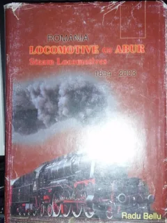LOCOMOTIVE CU ABUR 1854 - 2003 - RADU BELLU