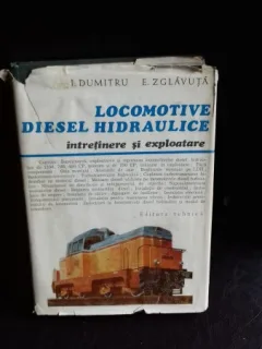 LOCOMOTIVE DIESEL SI HIDRAULICE - I. DUMITRU