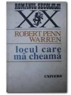 LOCUL CARE MA CHEAMA - ROBERT PENN WARREN