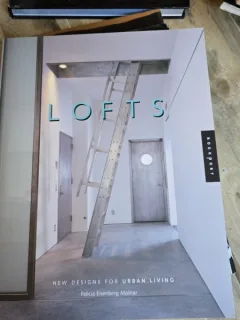 Lofts. New designs for urban living - Felicia Isenberg Molnar