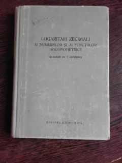 LOGARITMII ZECIMALIAI NUMERELOR SI AI FUNCTIILOR TRIGONOMETRICE, CALCULATI CU 7 ZECIMALE