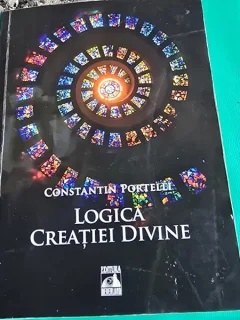 Logica Creatiei Divine - Constantin Portelli