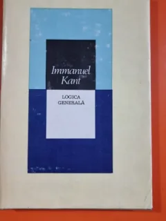 Logica generala , Immanuel Kant , 1985