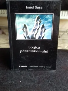 LOGICA PHARMAKON-ULUI - IONEL BUSE