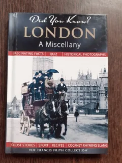 LONDON, A MISCELLANY  (CARTE IN LIMBA ENGLEZA)