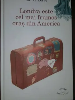 LONDRA ESTE CEL MAI FRUMOS ORAS DIN AMERICA - LAURA DAVE