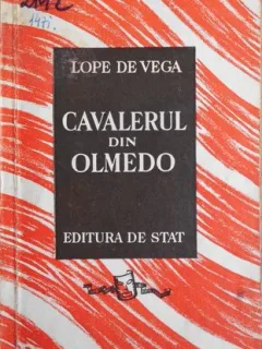 Lope de Vega - Cavalerul din Olmedo