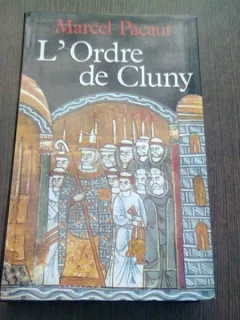 L'ORDRE DE CLUNY - MARCEL PACAUT  (CARTE IN LIMBA FRANCEZA)