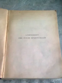 L'ORNEMENT DES NOCES SPIRITUELLES - RUYSBROECK L'ADMIRABLE  (CARTE IN LIMBA FRANCEZA)