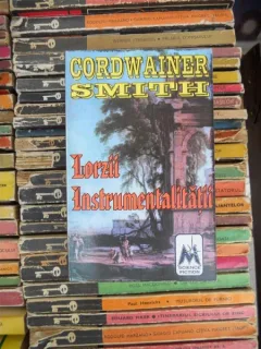 LORZII INSTRUMENTALITATII , CORDWAINER SMITH