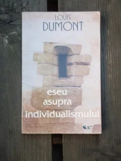 Louis Dumont - Eseu asupra individualismului