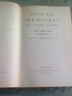 LOUIS XIV MEMOIRES ET DIVERS ECRITS - BERNARD CHAMPIGNEULLES