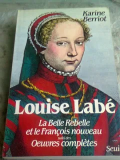 LOUISE LABE - KARINE BERRIOT  (CARTE IN LIMBA FRANCEZA)