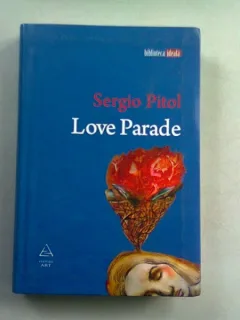 LOVE PARADE - SERGIO PITOL