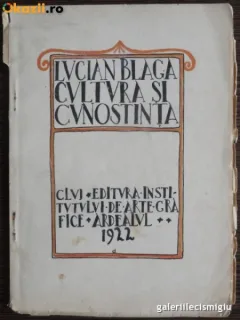 LUCIAN BLAGA -CULTURA SI CUNOSTINTA-Prima editie 1922