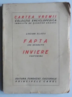 Lucian Blaga - Fapta. Invierea