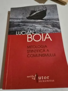 Lucian Boia - Mitologia stiintifica a comunismului