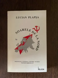 Lucian Plapsa - Soarele de la Nord. Reeducare la Pitesti-Gherla