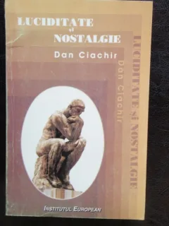 LUCIDITATE SI NOSTALGIE - DAN CIACHIR