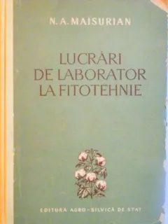 LUCRARI DE LABORATOR LA FITOTEHNIE - N.A. MAISURIAN