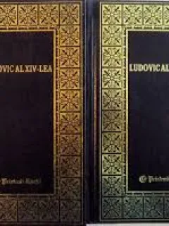 Ludovic al XIV-lea - Jacques Roujon  2 volume