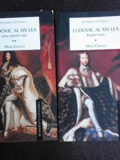 Ludovic al XIV-lea - Max Gallo  (2 volume)