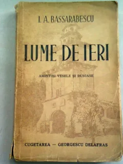 Lume de ieri , I. A. Bassarabescu
