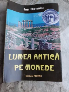 LUMEA ANTICA PE MONEDE - ION DONOIU