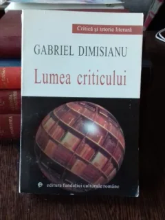 LUMEA CRITICULUI - GABRIEL DIMISIANU
