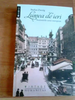 LUMEA DE IERI-STEFAN ZWEIG