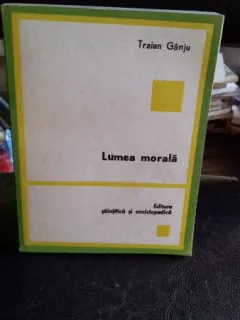 LUMEA MORALA - TRAIAN GANJU