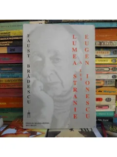 Lumea stranie a lui Eugen Ionescu , Faust Bradescu
