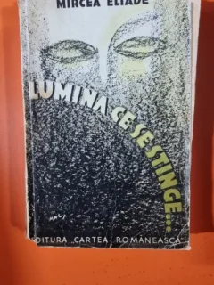Lumina ce se stinge - Mircea Eliade  editie princeps 1934