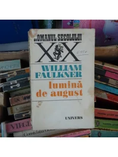 Lumina de august , William Faulkner , 1973