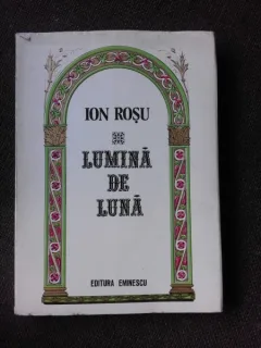 LUMINA DE LUNA - ION ROSU  (CU DEDICATIA AUTORULUI PENTRU POETUL VASILE ZAMFIR)