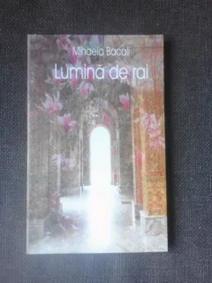 LUMINA DE RAI - MIHAELA BACALI