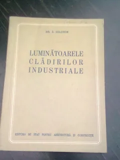 LUMINATOARELE CLADIRILOR INDUSTRIALE - Z. SOLOMON