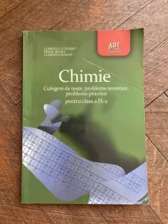 Luminita Vladescu - Chimie. Culegere de teste, probleme teoretice, probleme practice pentru clasa a IX-a