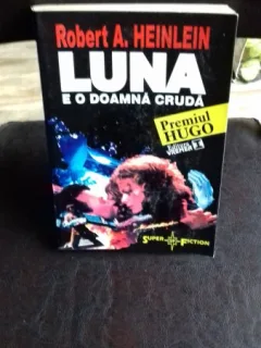 LUNA E O DOAMNA CRUDA - ROBERT A. HEINLEIN