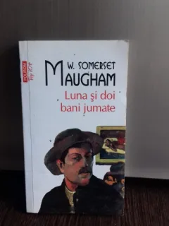 LUNA SI DOI BANI JUMATE - W. SOMERSET MAUGHAM