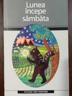 Lunea incepe sambata - Arkadi & Boris Strugatki