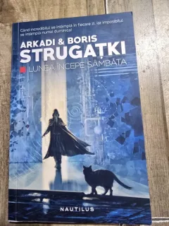 Lunea incepe sambata - Arkadi & Boris Strugatki