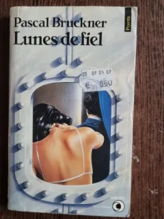 Lunes de fiel - Pascal Bruckner
