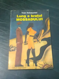 LUNG E BRATUL MOSSADULUI - TESU SOLOMOVICI