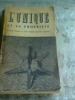 L'UNIQUE ET SA PROPRIETE - MAX STIRNER - AUTOGRAFUL TRADUCATORULUI HENRI LASVIGNES ,PARIS 1900 ,474 DE PAGINI