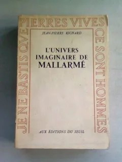 L'UNIVERS IMAGINAIRE DE MALLARME - JEAN PIERRE RICHARD