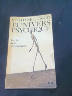 L'UNIVERS PSYCHIQUE - STEPHANE LUPASCO  (CARTE IN LIMBA FRANCEZA)