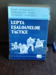 LUPTA ESALOANELOR TACTICE - STAN STANGACIU