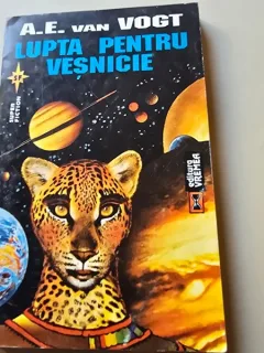 Lupta pentru vesnicie - A. E. Van Vogt